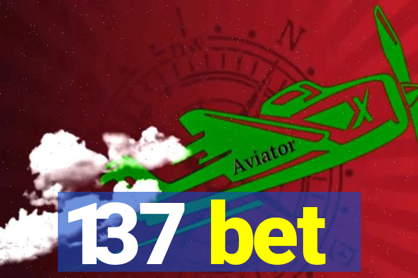 137 bet